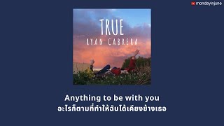 Video thumbnail of "THAISUB // True - Ryan Cabrera"