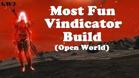 Guild Wars 2 Revenant Build: Open World Vindicator (2024)