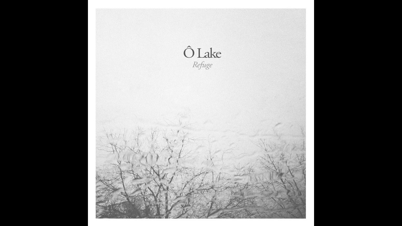 Watch Ô Lake - Silhouettes on YouTube Watch Ô Lake - Silhouettes on YouTube