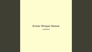 Ember Whisper Serene