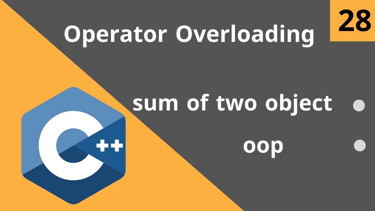 28- C++ Course Level 2 (Operator Overloading Sum of two object) - YouTube