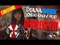 Resident evil  diana geek dcouvre