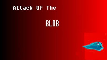 Attack of The Blob (Stop-Motion)