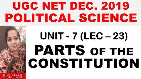 Parts of the constitution lec 23 unit 7 ugc net 2019