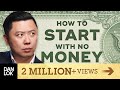 How To Start With No Money - YouTube