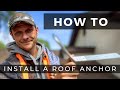 How To Install A Temporary Roof Anchor (For A DIY Solar System or Other Roof Work)