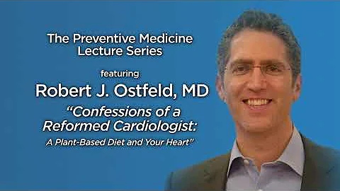 Preventive Medicine Lecture Series: Robert J. Ostf...