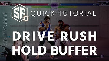 Hold Buffer Drive Rush — Street Fighter 6 Tutorial