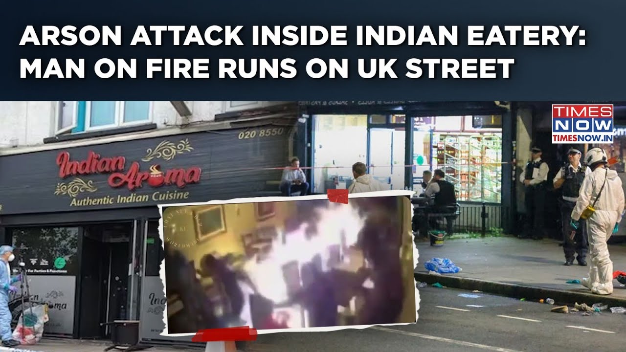 Arson Attack Inside Indian Eatery In UK: Man On Fire Runs On Street| Chilling CCTV Video| 2 Held