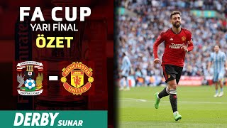 İNANILMAZ MAÇTA TURU GEÇEN MANU | FA Cup Yarı Final Özet | Coventry - Manchester United | VerBiDerby