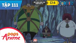 One Piece Tập 111 - Nước Rút Thần Kỳ - Vùng Đất Động Vật Alabasta - Đảo Hải Tặc