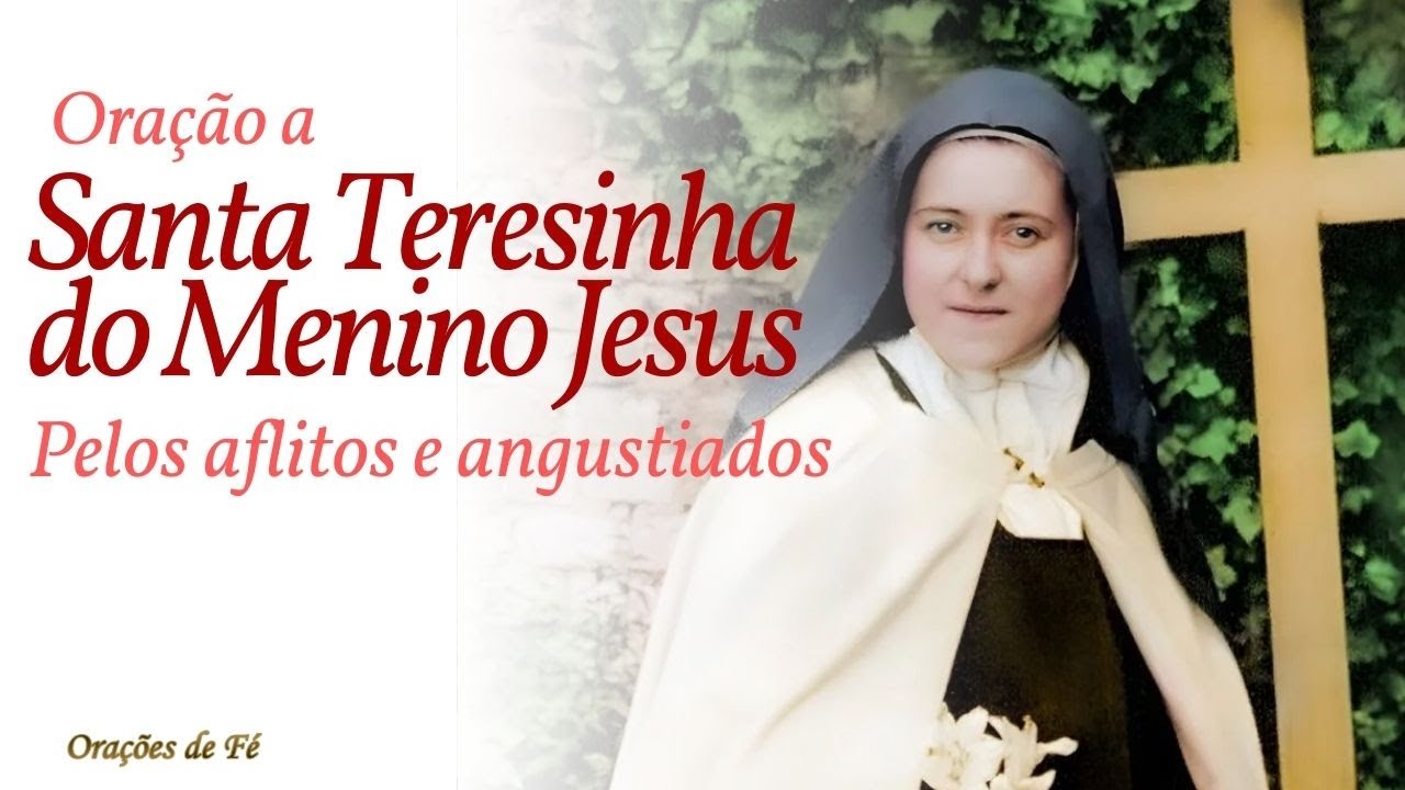 Oração a Santa Teresinha pelos aflitos e angustiados