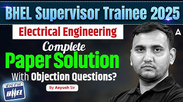 BHEL Supervisor Trainee 2025 | Electrical Engineering Complete Paper Solution | Aayush Sir