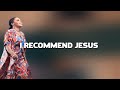 Chidinma I recommend Jesus Lyrics