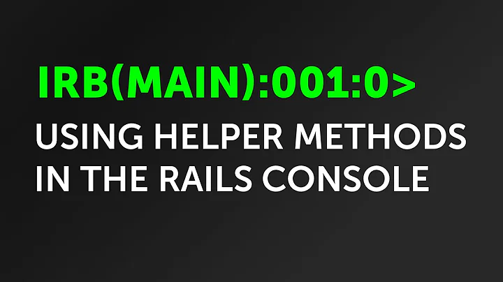 Let's Code - How to access helper methods in Rails Console