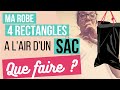 Que faire quand notre robe 4 rectangles ressemble à un sac?