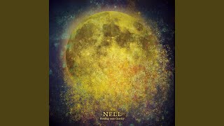 Video thumbnail of "NELL - Holding onto Gravity (Holding onto Gravity)"