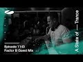 Factor B - A State Of Trance Episode 1143 [ADE Special] Guest Mix