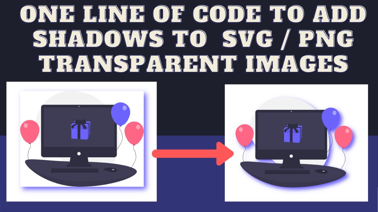 One Line of Code to Add Shadow to SVG / PNG Transparent Images