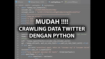MUDAH !!!! CRAWLING DATA TWITTER DENGAN PYTHON (Bahasa Indonesia)