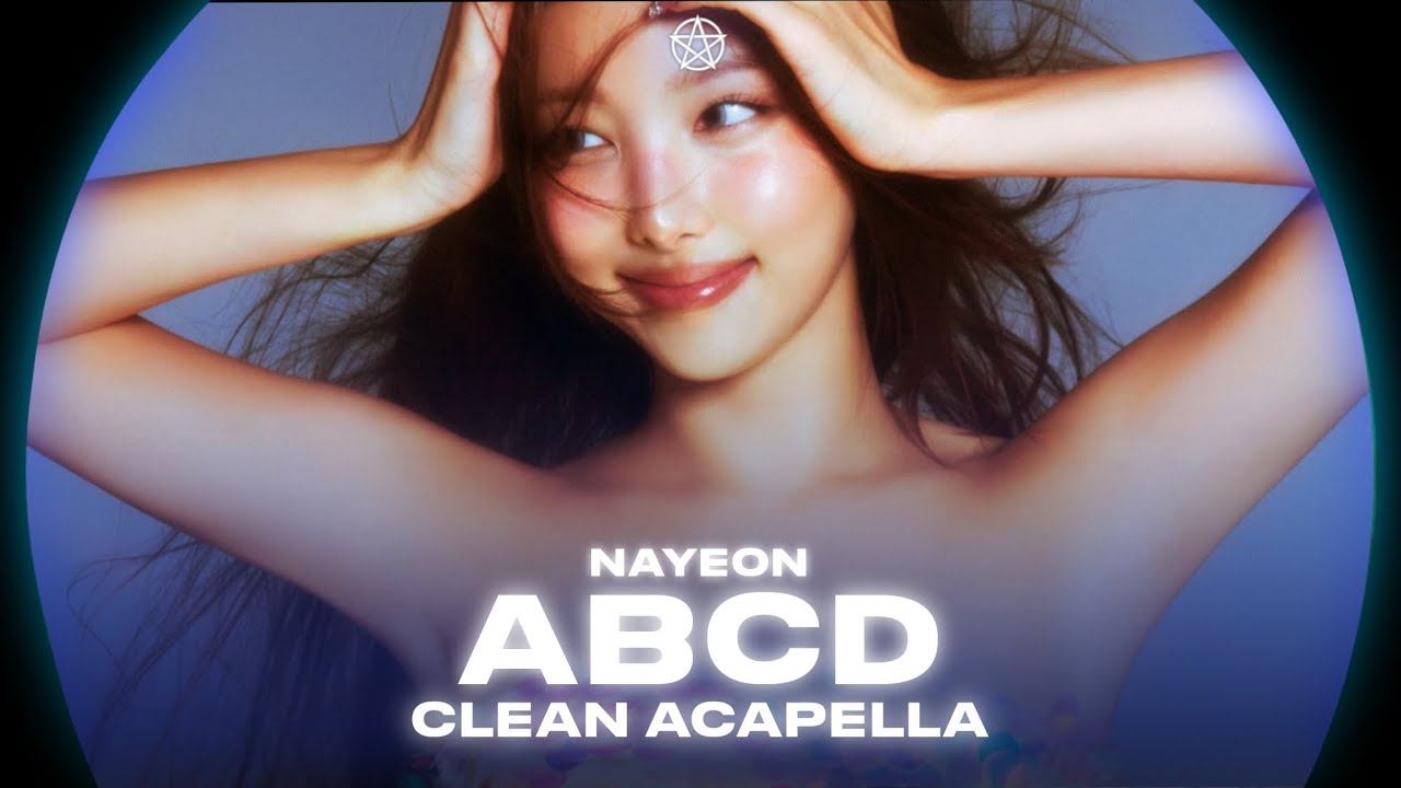 NAYEON - ABCD (CLEAN ACAPELLA) || JEY @TWICE - YouTube