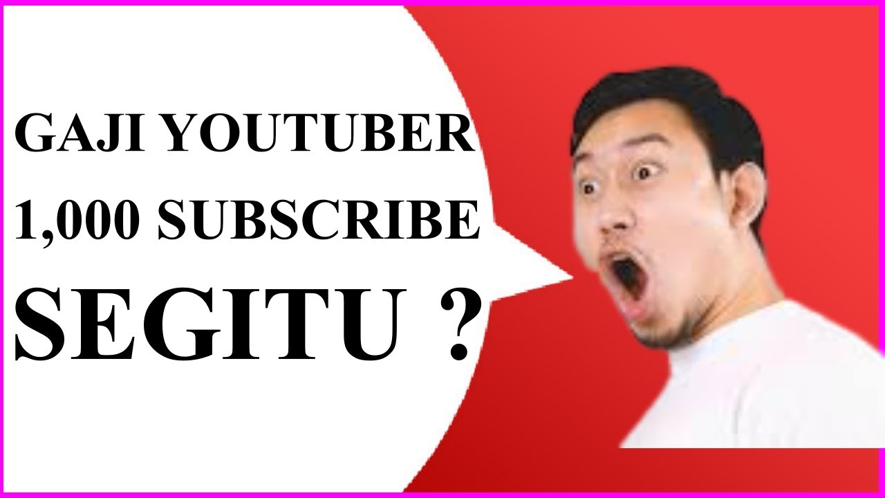 Berapa Gaji Youtuber 1000 Subscribe Gaji Youtuber Pemula YouTube