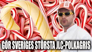 GÖR SVERIGES STÖRSTA JLC-POLKAGRIS I GRÄNNA.