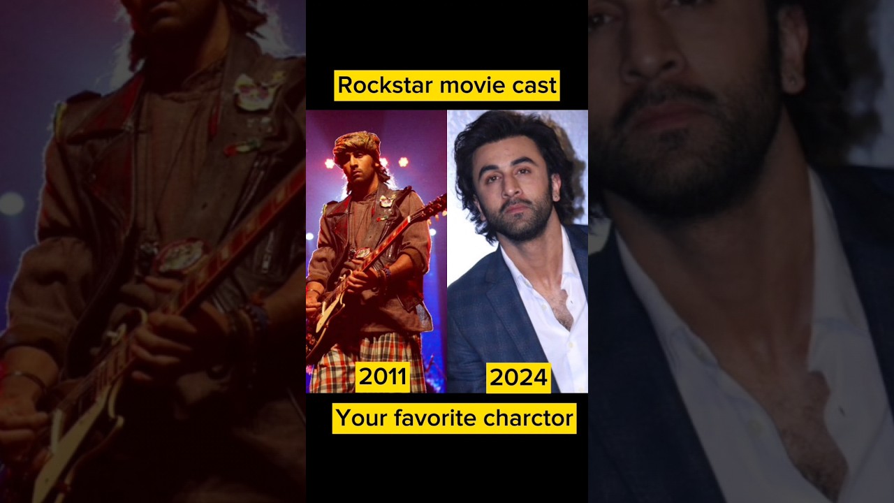 Rockstar movie cast then vs now 