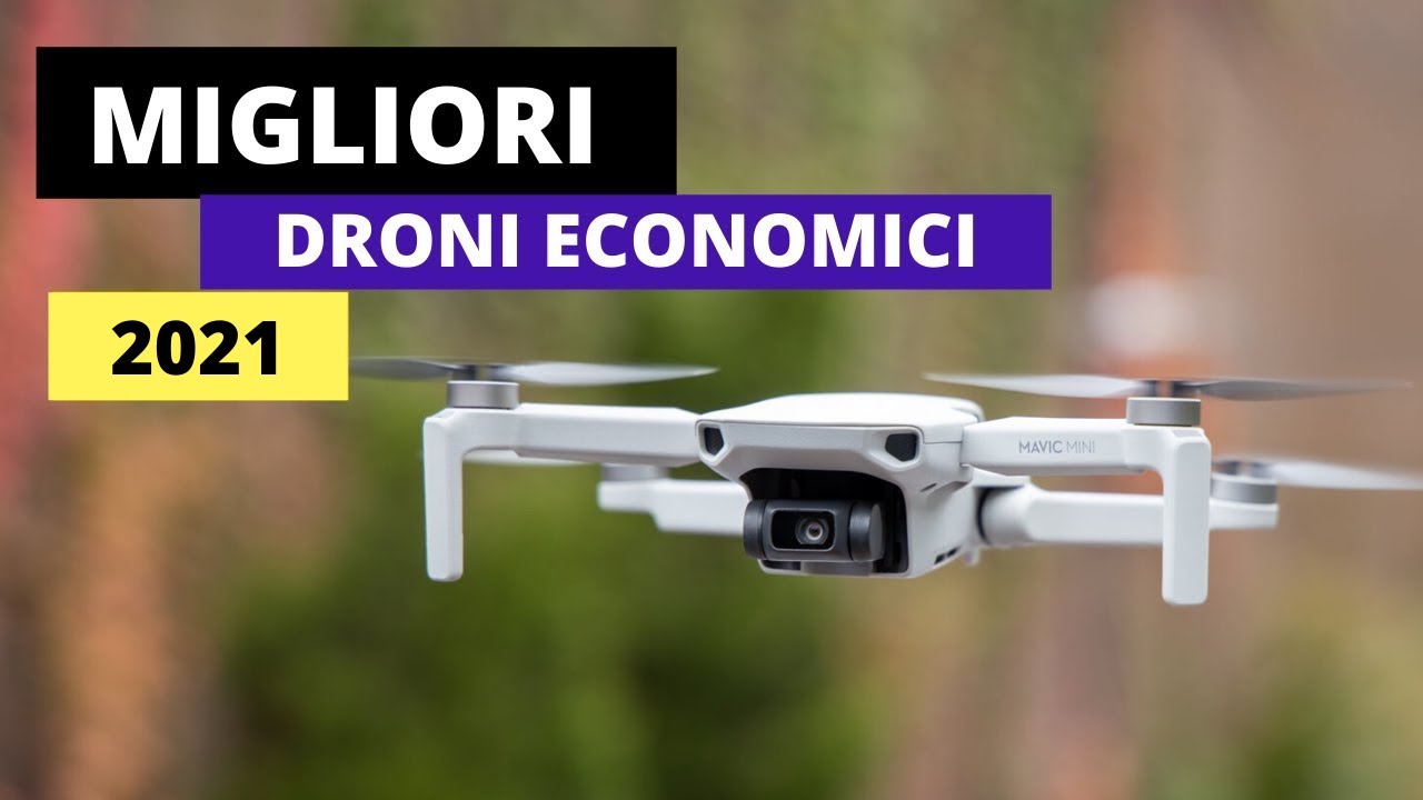 ECCO I 4 MIGLIORI DRONI ECONOMICI 2021: \