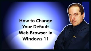 how to change your default web browser in windows 11