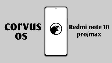 Corvus Os 3.2 for Redmi note 10 Pro/Max |Corvus os redmi note 10 pro max