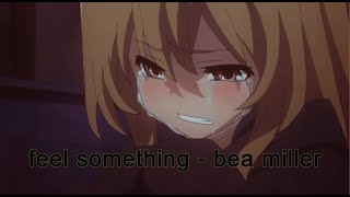 feel something - bea miller ( slowed down + reverb )