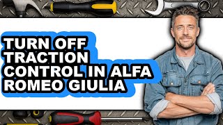 How To Turn Off Traction Control In Alfa Romeo Giulia - Full Guide