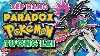 Xếp hạng Paradox Pokemon TƯƠNG LAI trong Pokemon Scarlet và Violet !!! | PAG Center