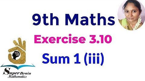 TN 9th Maths Exercise 3.10 sum 1(iii) |Class 9 Exercise 3.10 1st sum | Super Brain Mathematics