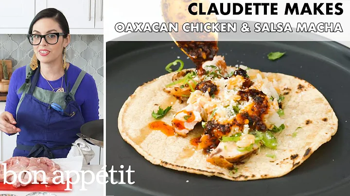 Claudette Makes Oaxacan Chicken and Salsa Macha | ...