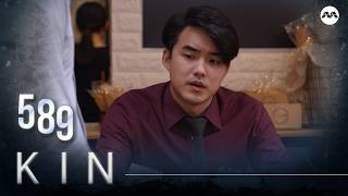 Kin《亲》EP589 (ENGLISH/CHINESE/MALAY SUBS)