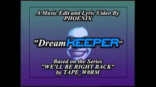 Flashseizure Warning Well Be Right Backteleblue Mv - Dreamkeeper