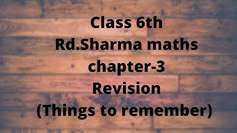 chapter-3 rd sharma class 6//revision (things to remember)