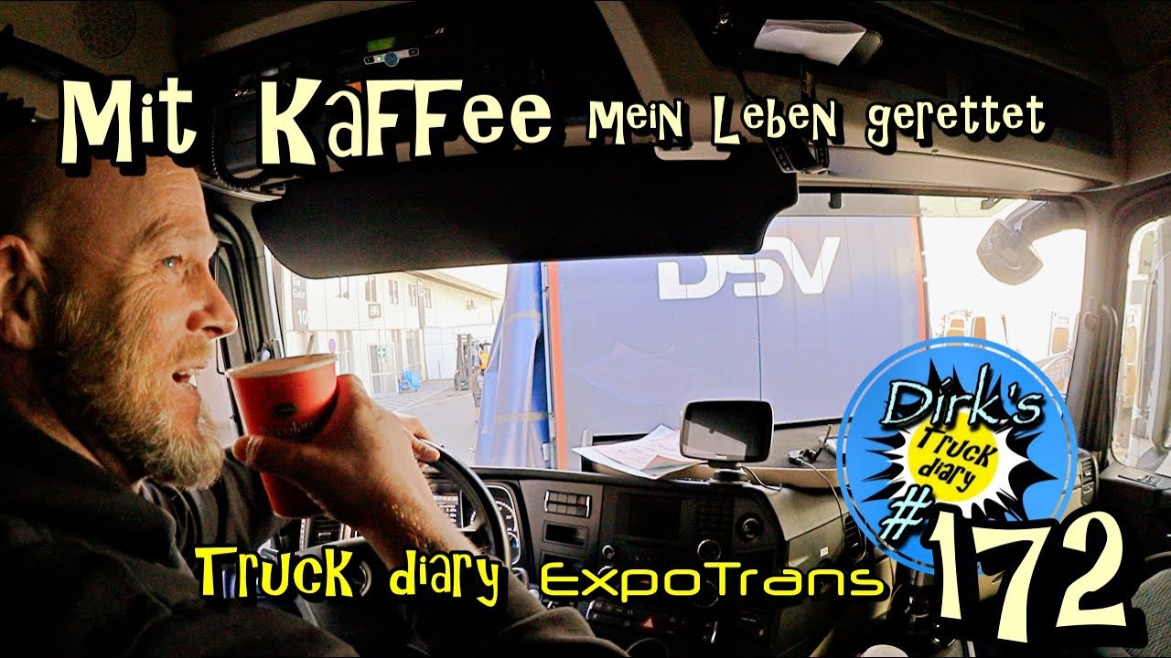 Mit Kaffee mein Leben gerettet / Truck diary / ExpoTrans #172