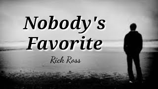 Nobody&#39;s Favorite (Lyrics) - Rick Ross (ft. Gunplay)