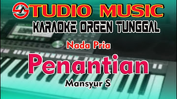 Dangdut Karaoke Penantian - Mansyur S || Nada Pria Full Music Dangdut Orgen Tunggal