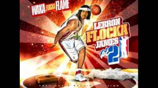 WAKA FLOCKA FLAME - LEBRON FLOCKA JAMES 2 - 10 - HARD WORK PAYS OFF