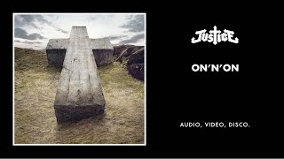 Justice - On&#39;n&#39;On (Official Audio)