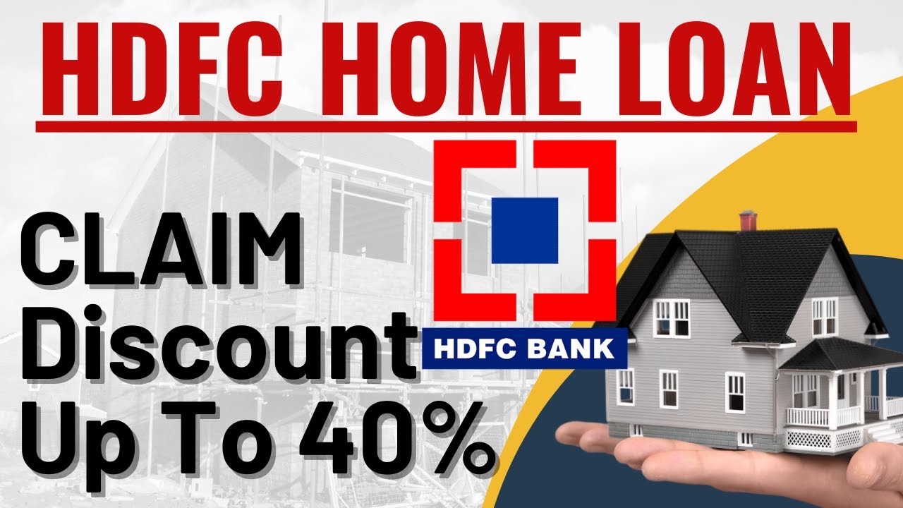 how-to-save-money-on-hdfc-bank-home-loan-claim-discount-on-hdfc-bank