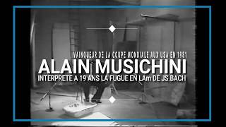 ALAIN MUSICHINI SOLO - FUGUE EN LA m de JS BACH - (TV SOUVENIR1981)