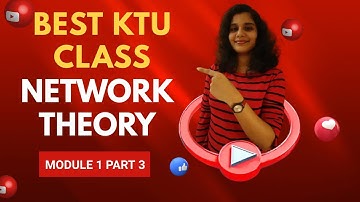 KTU | Network Theory  | ECT 205 | Module 1 | Part 3