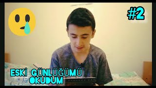 ESKİ Günlüğümü Okudum | Hem Güldüm😂 Hemde Hüzünlendim 😔 #2