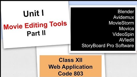 Class 12 | Web Application| Unit 1 (MOVIE EDITING TOOLS) - Part 2 #movieediting