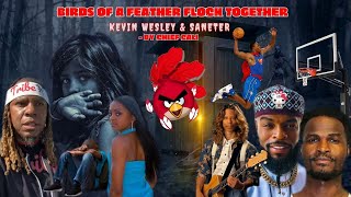 Birds Of A Feather Flock Together - Kevin Wesley & Saneter/ Natureboy/ Hassan Campbell